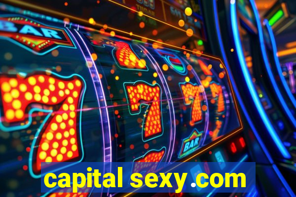 capital sexy.com